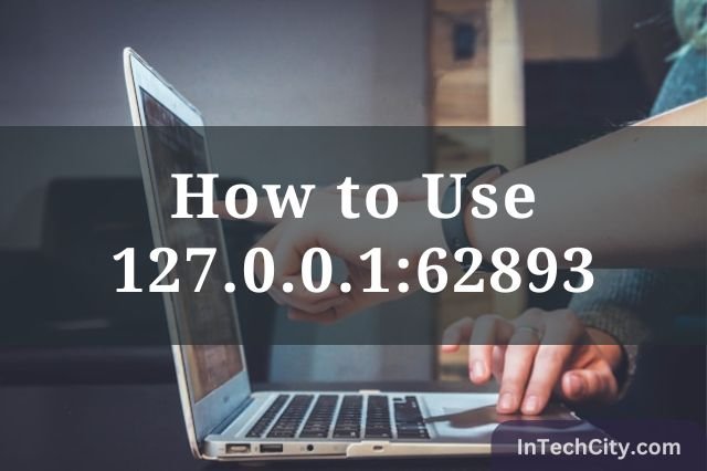 How to Use 127.0.0.162893