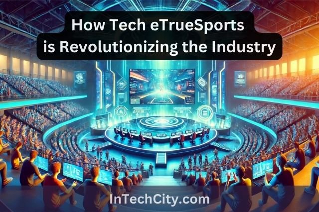 Tech eTrueSports