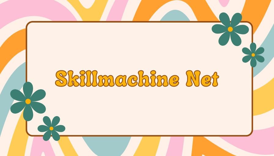 Skillmachine Net