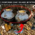 Authority Confirms Oak Island Mystery Solved